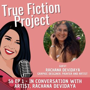 S6 Ep 1 – In Conversation With Artist, Rachana Devidayal